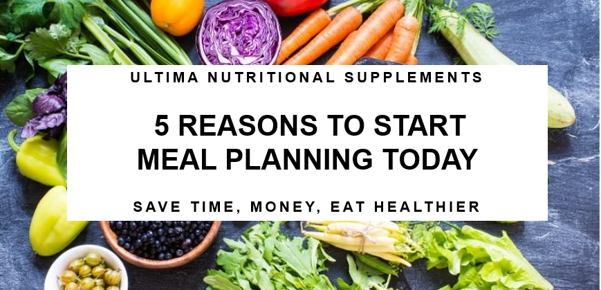 5 Reasons to start meal planning today!